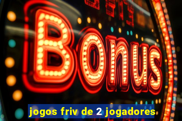 jogos friv de 2 jogadores